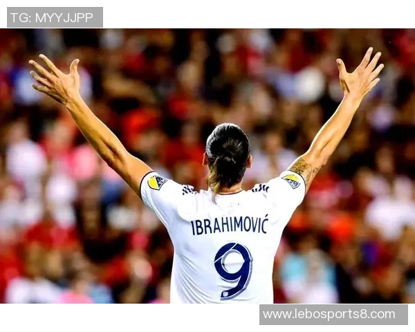 伊布传奇:从草地到巅峰的足球之路与不屈精神 伊布传奇:从草地到巅峰的足球之路与不屈精神